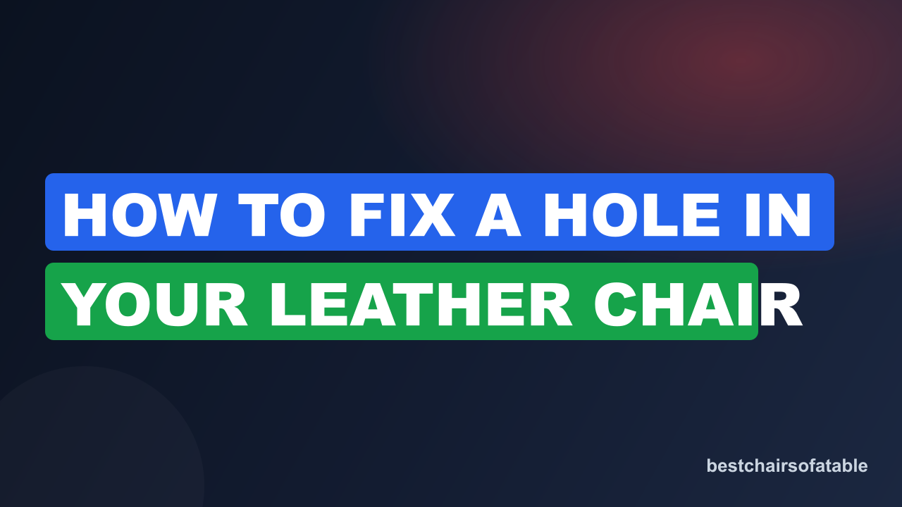 How to Fix a Hole in Your Leather Chair